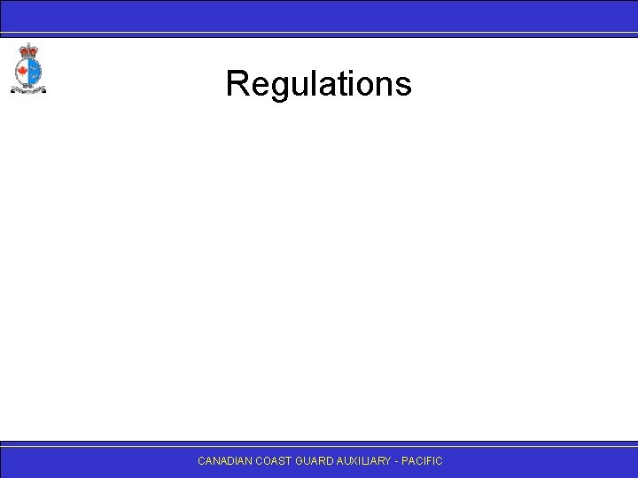 Regulations CANADIAN COAST GUARD AUXILIARY - PACIFIC 
