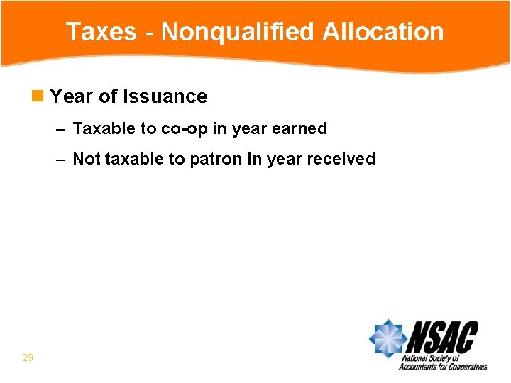 Taxes - Nonqualified Allocation n Year of Issuance – Taxable to co-op in year