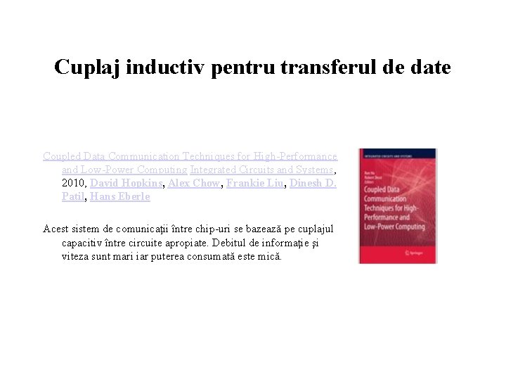 Cuplaj inductiv pentru transferul de date Coupled Data Communication Techniques for High-Performance and Low-Power