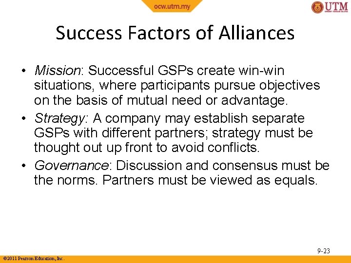 Success Factors of Alliances • Mission: Successful GSPs create win-win situations, where participants pursue