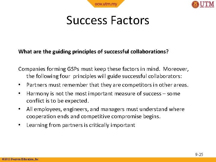 Success Factors What are the guiding principles of successful collaborations? Companies forming GSPs must