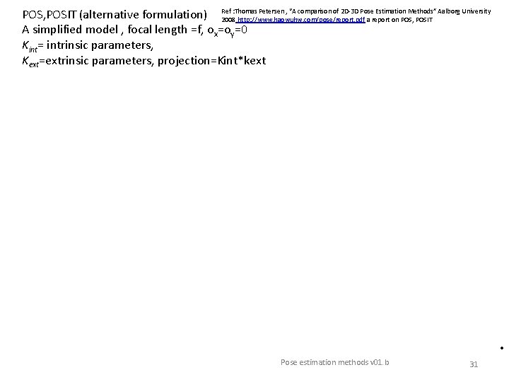 POS, POSIT (alternative formulation) Ref : Thomas Petersen , “A comparison of 2 D-3