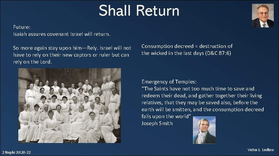 Shall Return Future: Isaiah assures covenant Israel will return. So more again stay upon