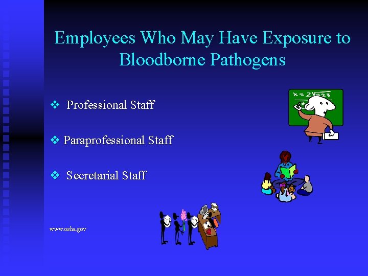 Employees Who May Have Exposure to Bloodborne Pathogens v Professional Staff v Paraprofessional Staff