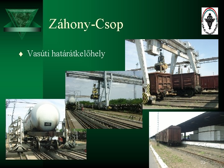 Záhony-Csop t Vasúti határátkelőhely 22 