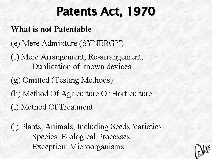 Patents Act, 1970 What is not Patentable (e) Mere Admixture (SYNERGY) (f) Mere Arrangement,