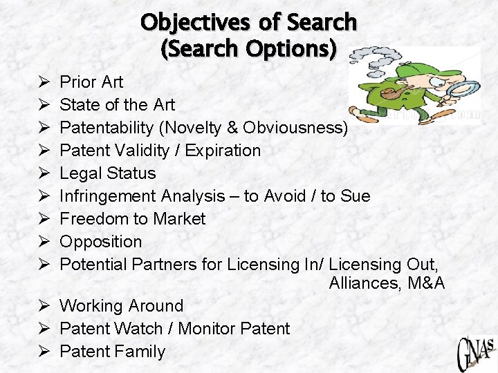 Objectives of Search (Search Options) Ø Ø Ø Ø Ø Prior Art State of