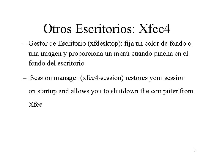 Otros Escritorios: Xfce 4 – Gestor de Escritorio (xfdesktop): fija un color de fondo