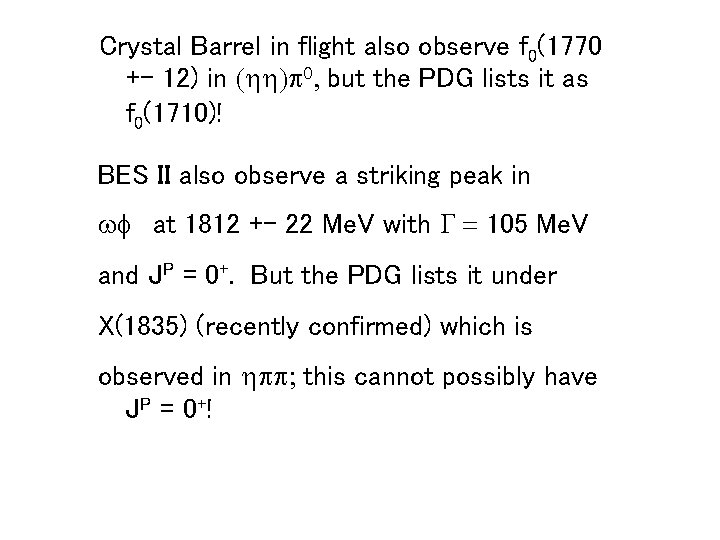 Crystal Barrel in flight also observe f 0(1770 +- 12) in (hh)p 0, but