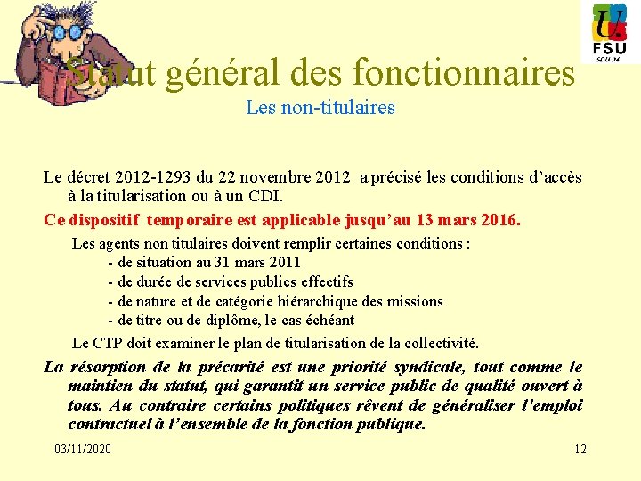 Statut général des fonctionnaires Les non-titulaires Le décret 2012 -1293 du 22 novembre 2012