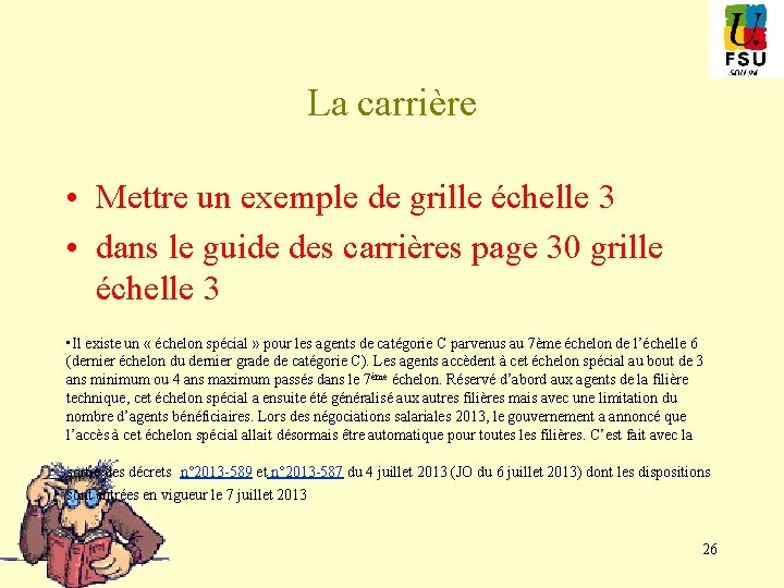 La carrière • Mettre un exemple de grille échelle 3 • dans le guide