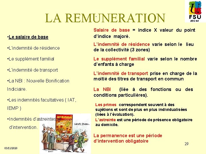 LA REMUNERATION. • Le salaire de base Salaire de base = indice X valeur