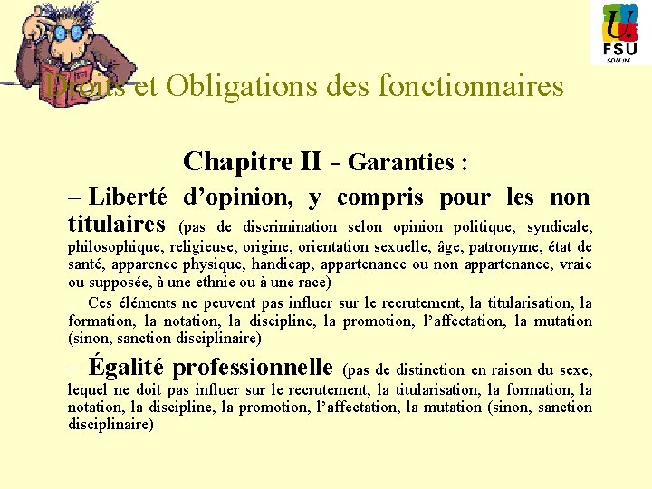 Droits et Obligations des fonctionnaires Chapitre II - Garanties : – Liberté d’opinion, y