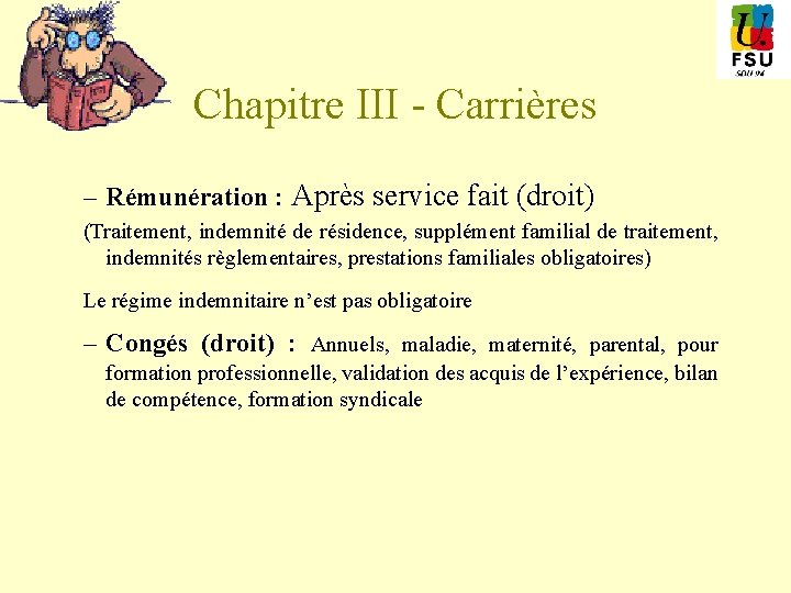 Chapitre III - Carrières – Rémunération : Après service fait (droit) (Traitement, indemnité de