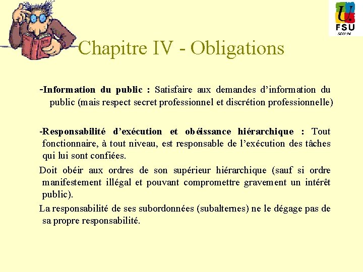 Chapitre IV - Obligations -Information du public : Satisfaire aux demandes d’information du public