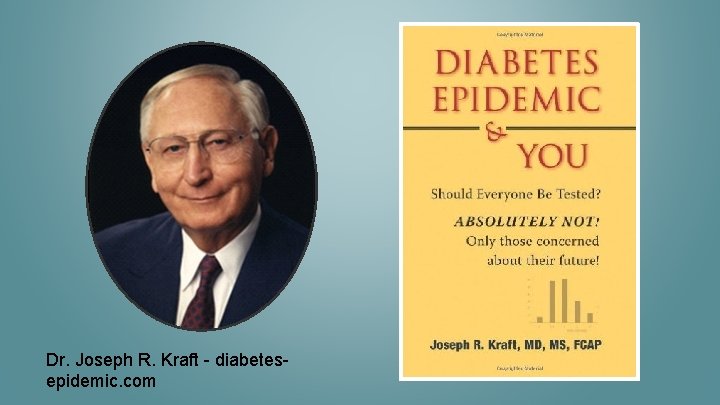 Dr. Joseph R. Kraft - diabetesepidemic. com 