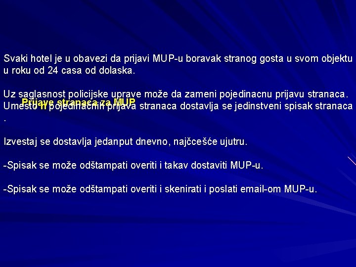 Svaki hotel je u obavezi da prijavi MUP-u boravak stranog gosta u svom objektu