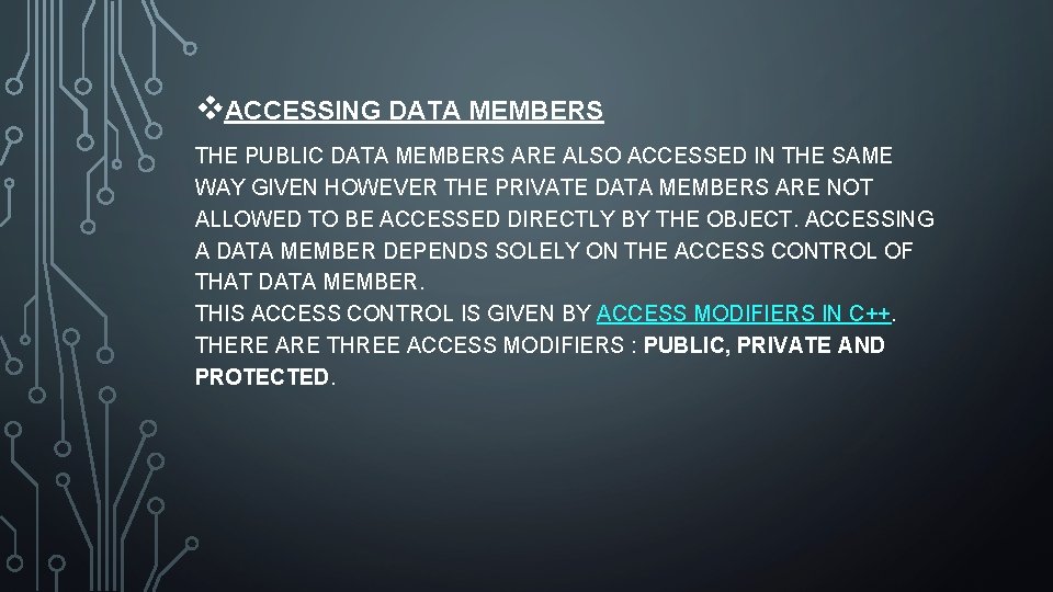 v. ACCESSING DATA MEMBERS THE PUBLIC DATA MEMBERS ARE ALSO ACCESSED IN THE SAME