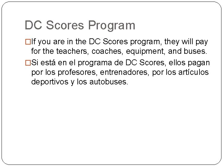 DC Scores Program �If you are in the DC Scores program, they will pay