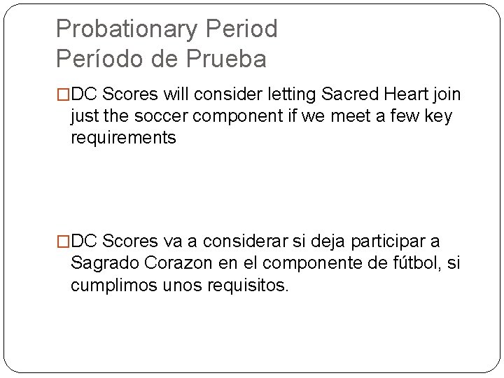 Probationary Period Período de Prueba �DC Scores will consider letting Sacred Heart join just