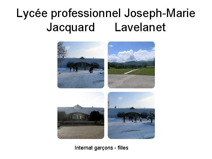 Lycée professionnel Joseph-Marie Jacquard Lavelanet Internat garçons - filles Lycée professionnel Joseph-Marie Jacquard Lavelanet Internat garçons - filles