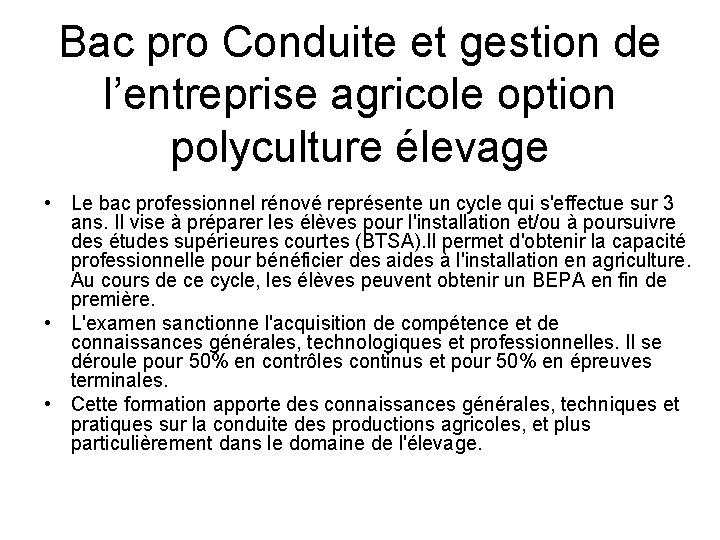 Bac pro Conduite et gestion de l’entreprise agricole option polyculture élevage • Le bac Bac pro Conduite et gestion de l’entreprise agricole option polyculture élevage • Le bac