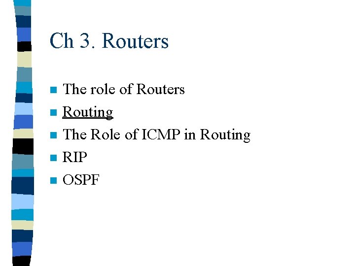 Ch 3. Routers n n n The role of Routers Routing The Role of