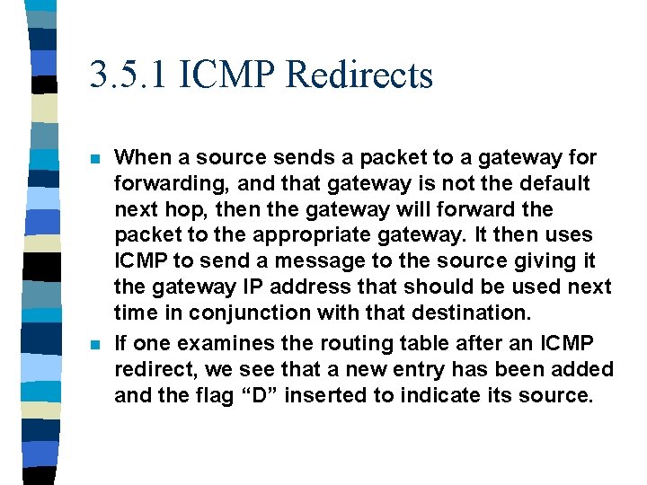3. 5. 1 ICMP Redirects n n When a source sends a packet to