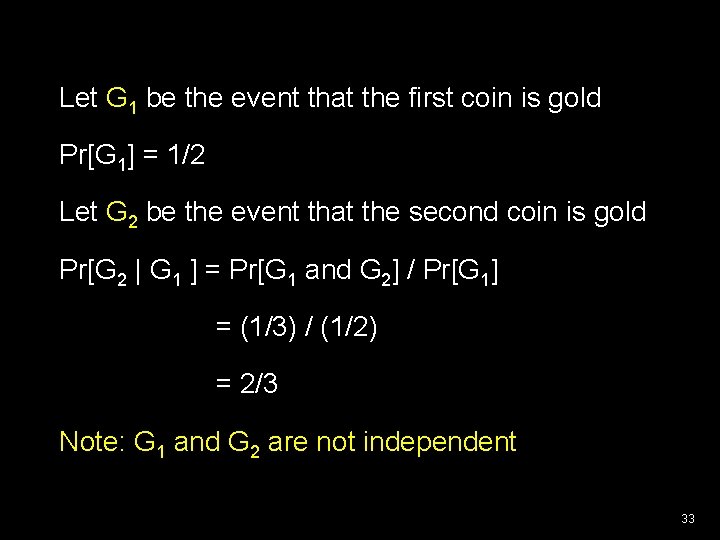 Let G 1 be the event that the first coin is gold Pr[G 1]