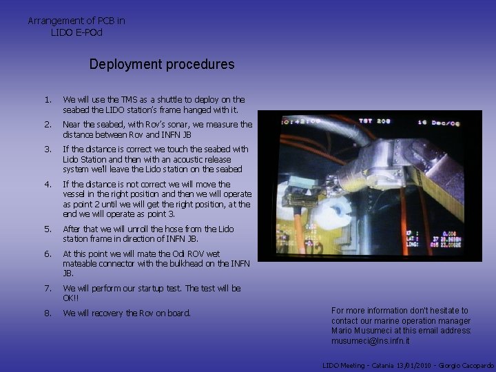 Arrangement of PCB in LIDO E-POd Deployment procedures 1. We will use the TMS