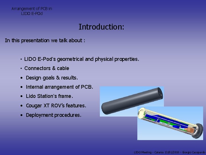 Arrangement of PCB in LIDO E-POd Introduction: In this presentation we talk about :