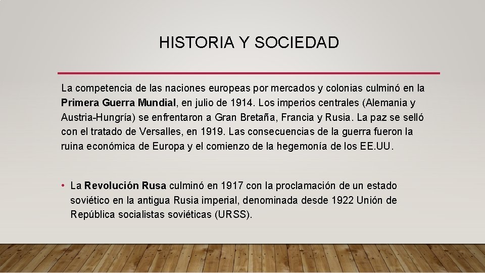 HISTORIA Y SOCIEDAD La competencia de las naciones europeas por mercados y colonias culminó