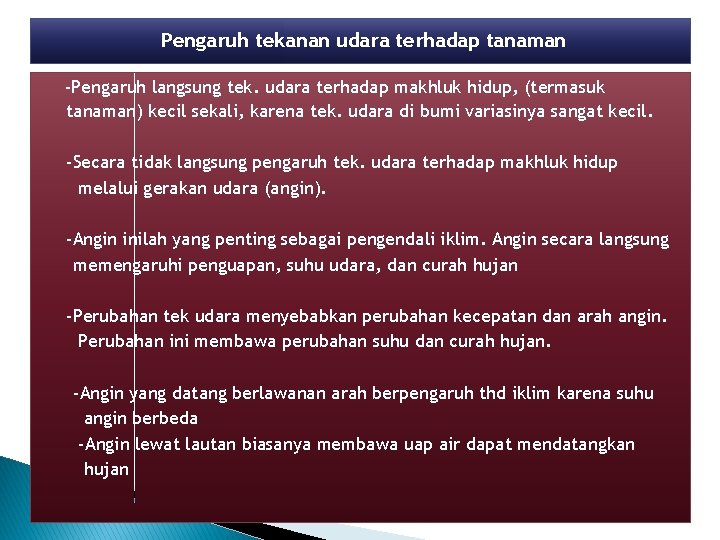 Pengaruh tekanan udara terhadap tanaman -Pengaruh langsung tek. udara terhadap makhluk hidup, (termasuk tanaman)