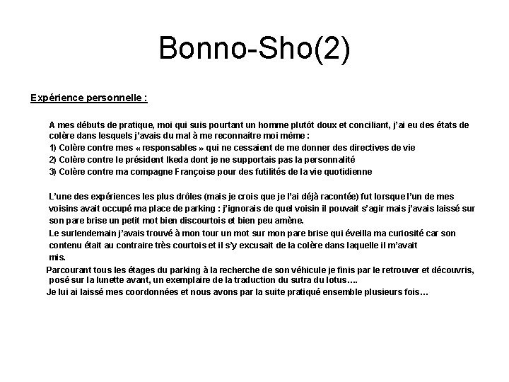 Bonno-Sho(2) Expérience personnelle : A mes débuts de pratique, moi qui suis pourtant un