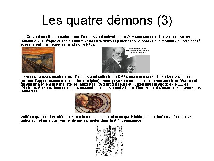 Les quatre démons (3) On peut en effet considérer que l’inconscient individuel ou 7