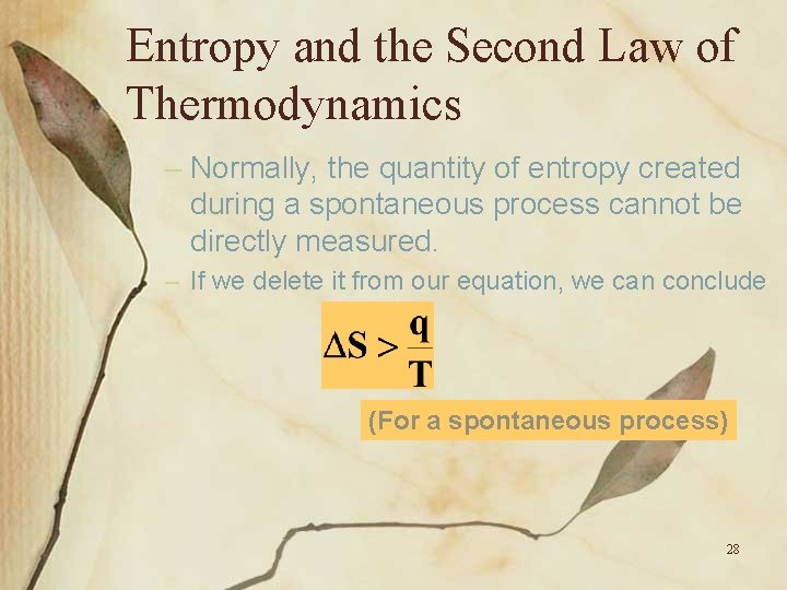 Entropy and the Second Law of Thermodynamics – Normally, the quantity of entropy created