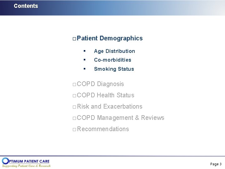 Contents � Patient Demographics § Age Distribution § Co-morbidities § Smoking Status � COPD