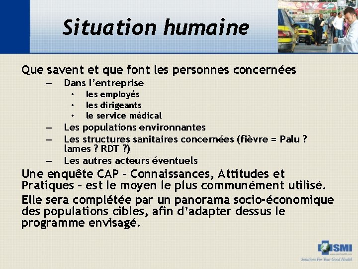 Situation humaine Que savent et que font les personnes concernées – Dans l’entreprise •