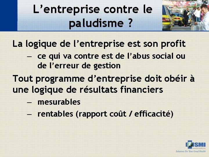 L’entreprise contre le paludisme ? La logique de l’entreprise est son profit – ce