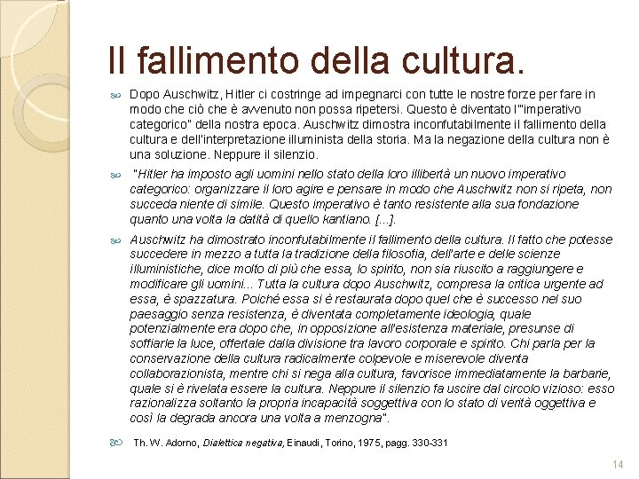 Il fallimento della cultura. Dopo Auschwitz, Hitler ci costringe ad impegnarci con tutte le