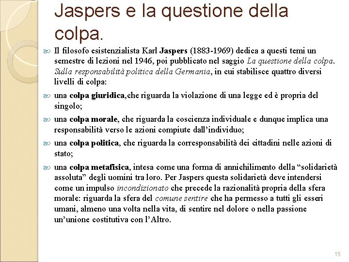 Jaspers e la questione della colpa. Il filosofo esistenzialista Karl Jaspers (1883 -1969) dedica