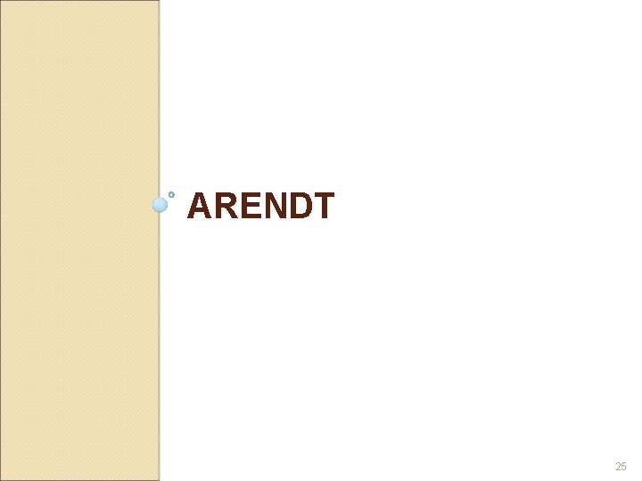 ARENDT 25 