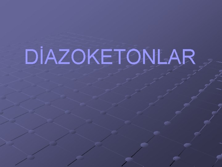 DİAZOKETONLAR 