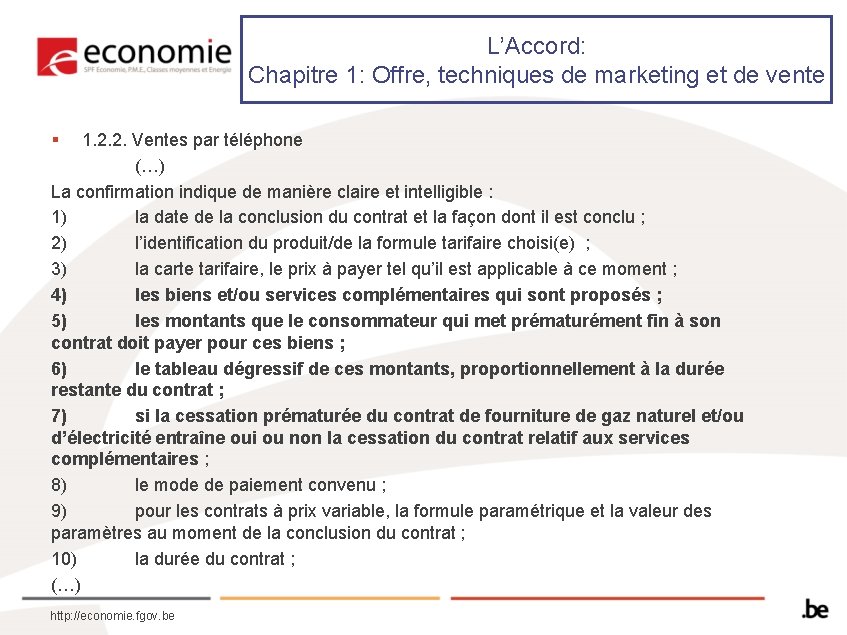 L’Accord: Chapitre 1: Offre, techniques de marketing et de vente § 1. 2. 2.