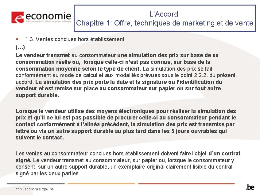 L’Accord: Chapitre 1: Offre, techniques de marketing et de vente § 1. 3. Ventes