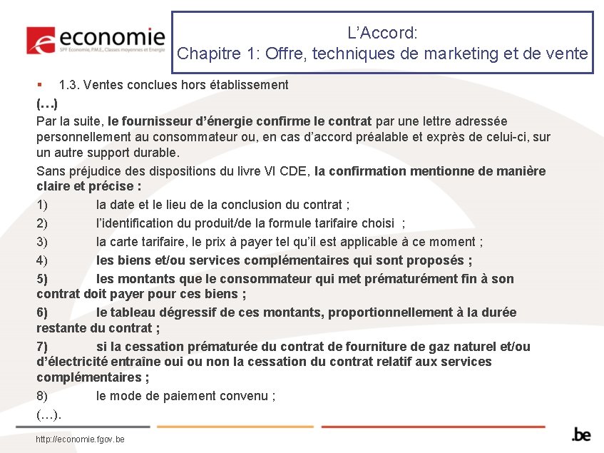 L’Accord: Chapitre 1: Offre, techniques de marketing et de vente § 1. 3. Ventes