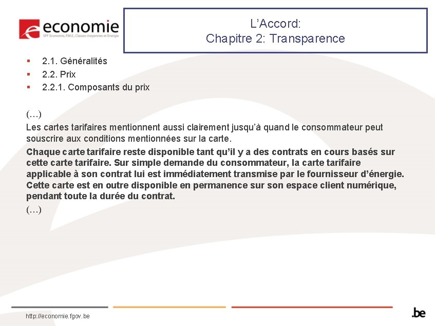 L’Accord: Chapitre 2: Transparence § § § 2. 1. Généralités 2. 2. Prix 2.