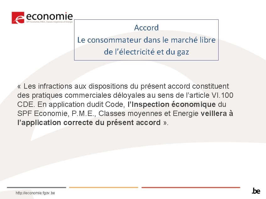 Accord Le consommateur dans le marché libre de l’électricité et du gaz « Les