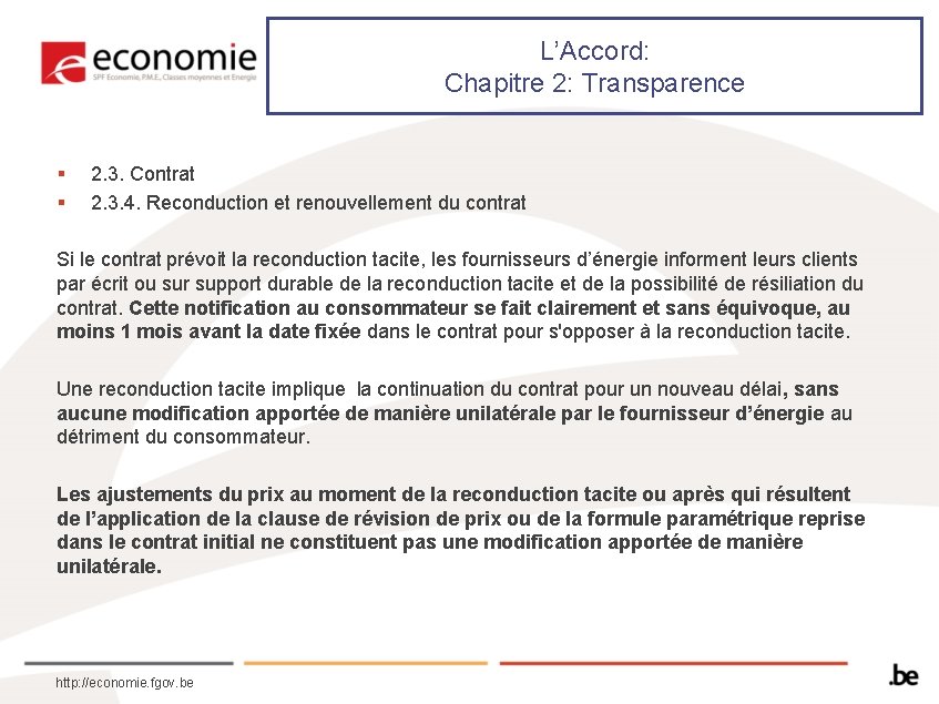 L’Accord: Chapitre 2: Transparence § § 2. 3. Contrat 2. 3. 4. Reconduction et