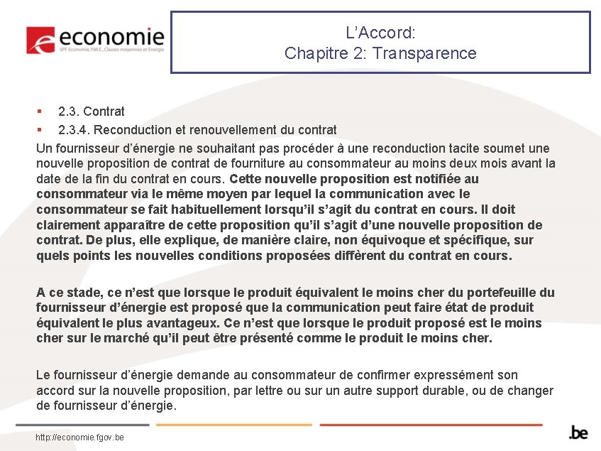 L’Accord: Chapitre 2: Transparence § 2. 3. Contrat § 2. 3. 4. Reconduction et